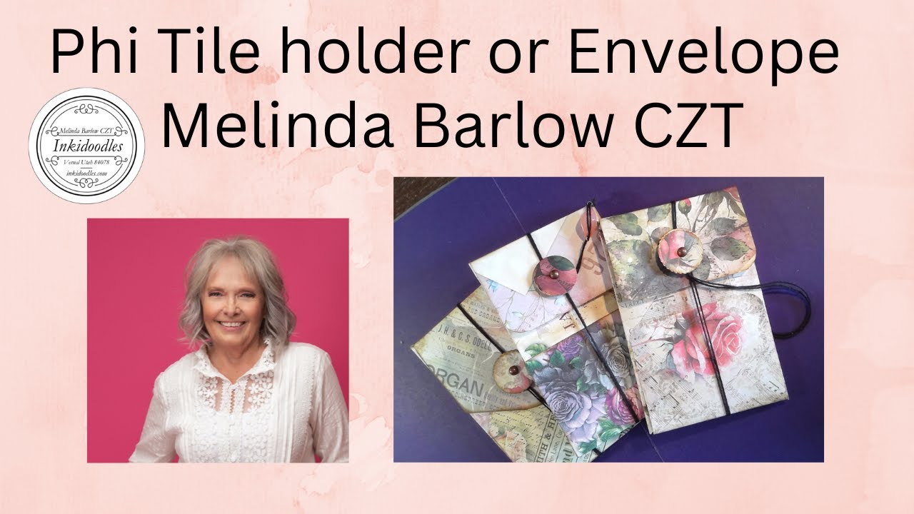 Crafting with Melinda CZT Phi Tile folder or envelope