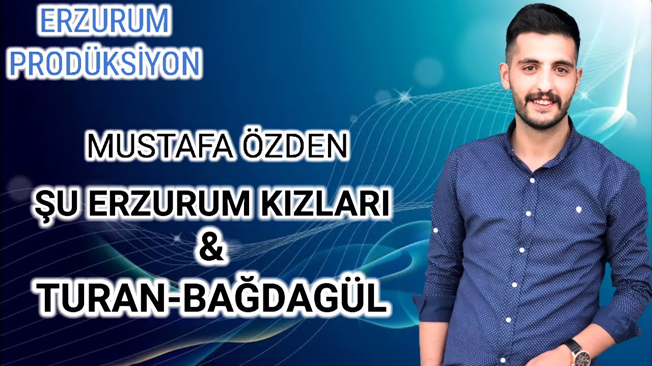 Mustafa Özden - Erzurum Halayları | Şu Erzurum Kızları & Turan - Bağdagül | Erzurum Prodüksiyon©2021
