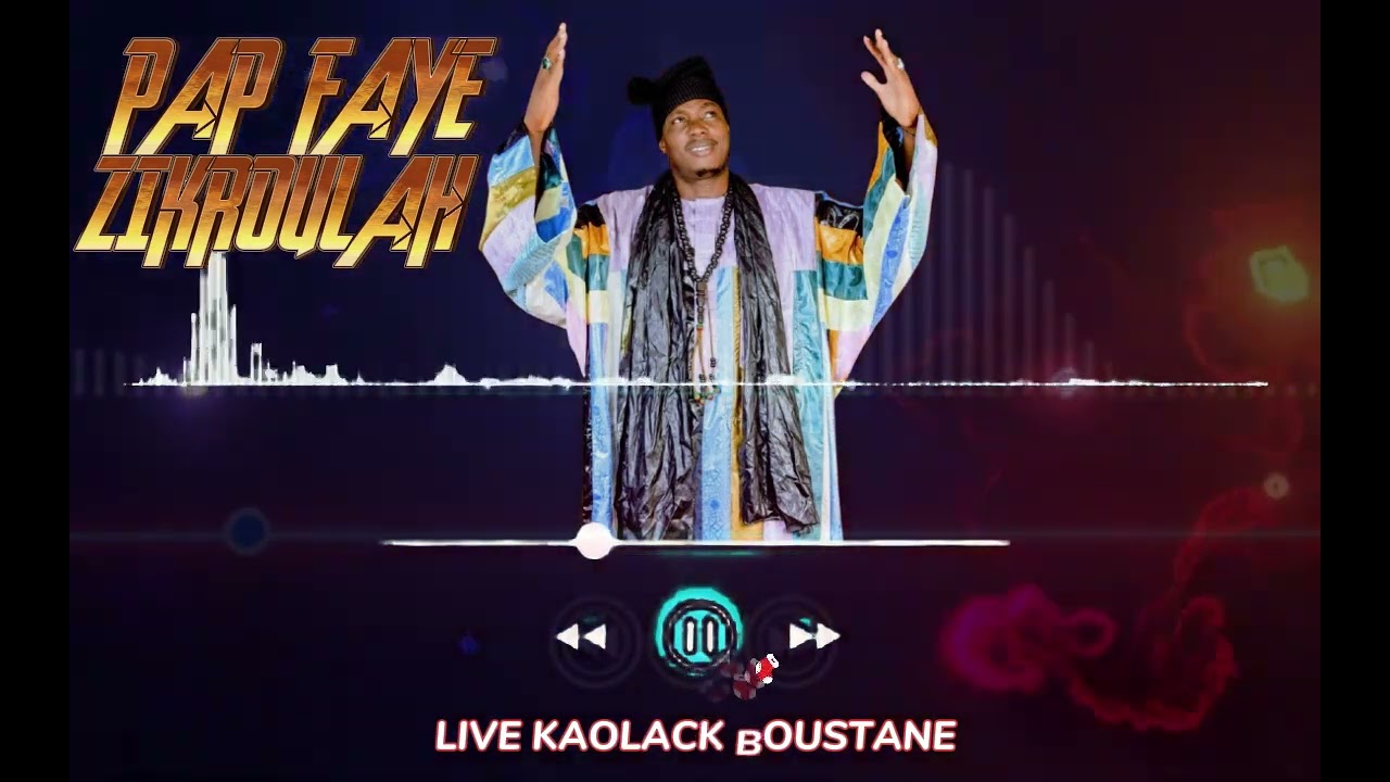 PAPE FAYE ZIKROULAH LIVE KAOLACK BOUSTANE VOL 2