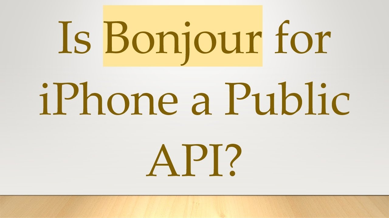 Is Bonjour for iPhone a Public API?