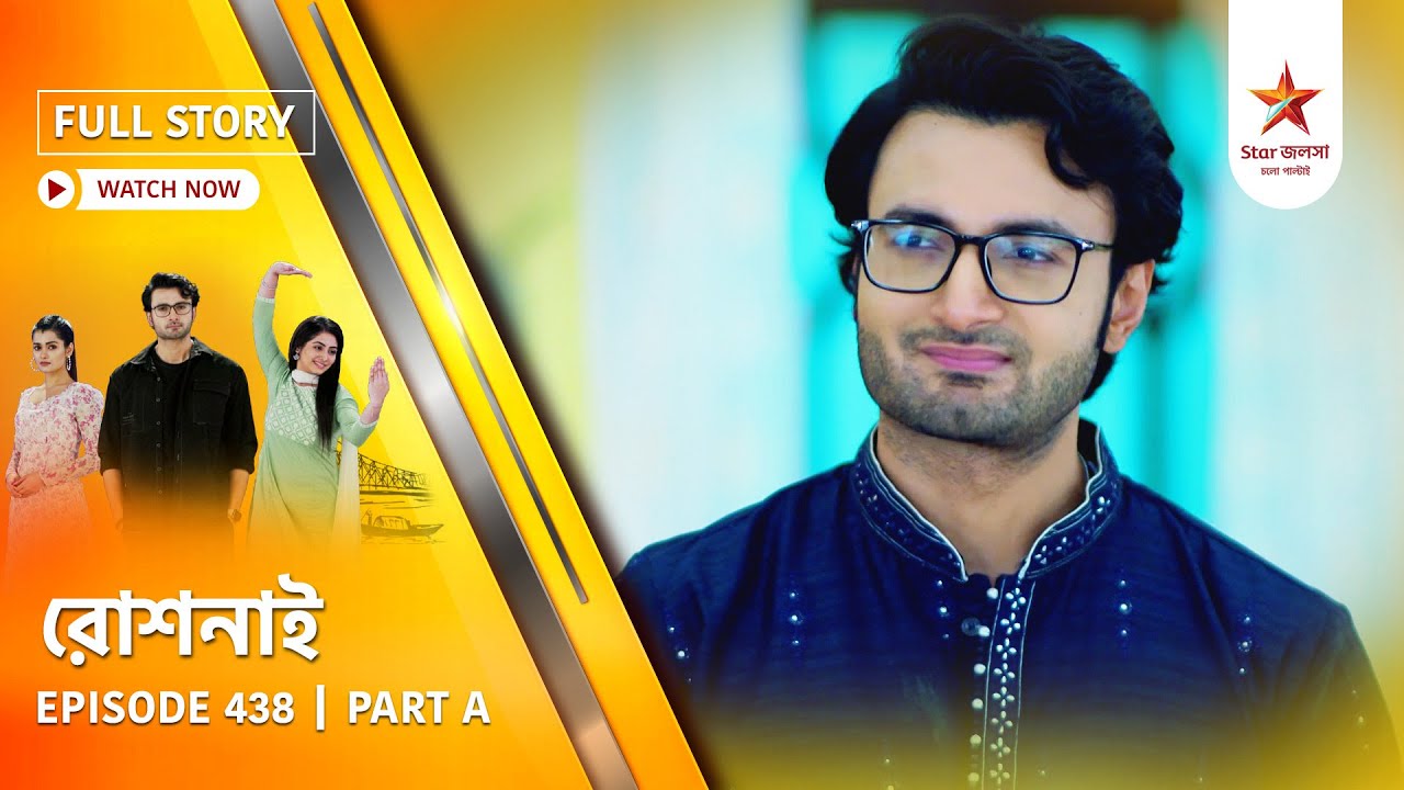Full Story | Roshnai | Episode 438 | Part A