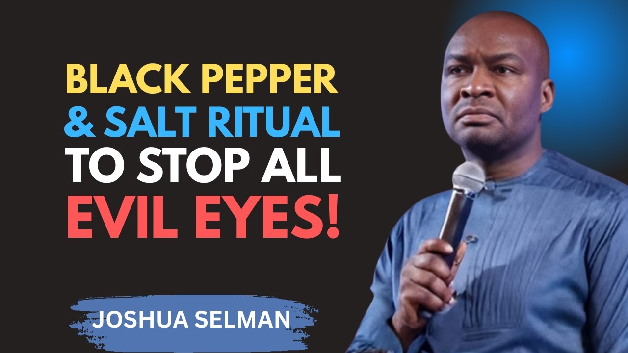The Black Pepper & Salt Ritual to Blind Every Monitoring Spirit in Your Life | Apostle Joshua Selman