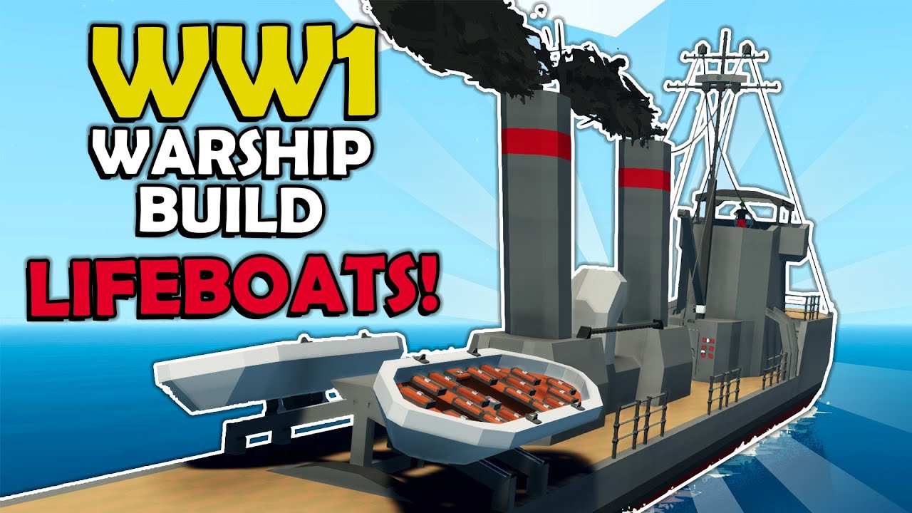 Lifeboats & Launch System ADDED! - WW1 Warship Build - Stormworks Search and Destroy