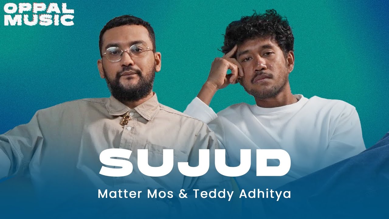 Matter Mos & Teddy Adhitya - Sujud Live