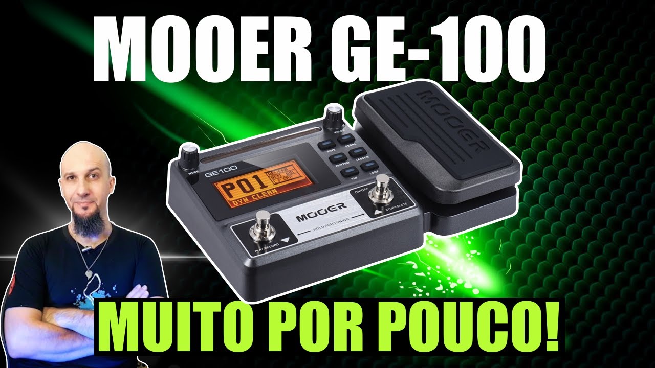MOOER GE100 - UMA das PEDALEIRAS MAIS BARATAS e FUNCIONAIS - SAIBA TUDO nesse VÍDEO MANUAL COMPLETO