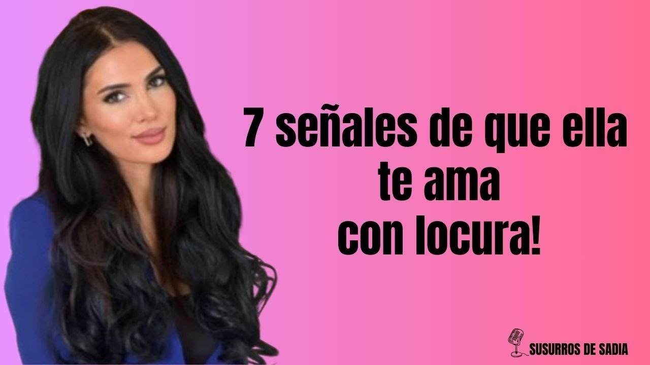 7 Cosas Que Las Mujeres Hacen SOLO Cuando Te Aman Apasionadamente (Psicología de las Relaciones)