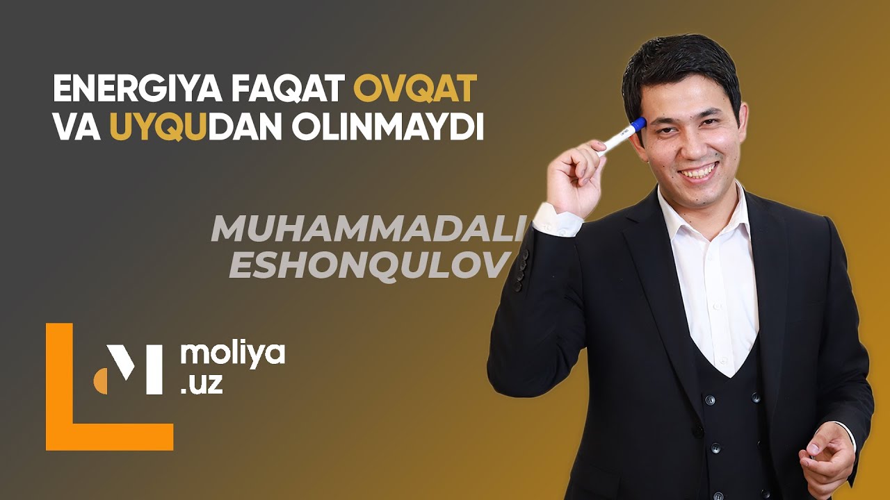 Energiya faqat ovqat va uyqudan olinmaydi ! Muhammadali Eshonqulov