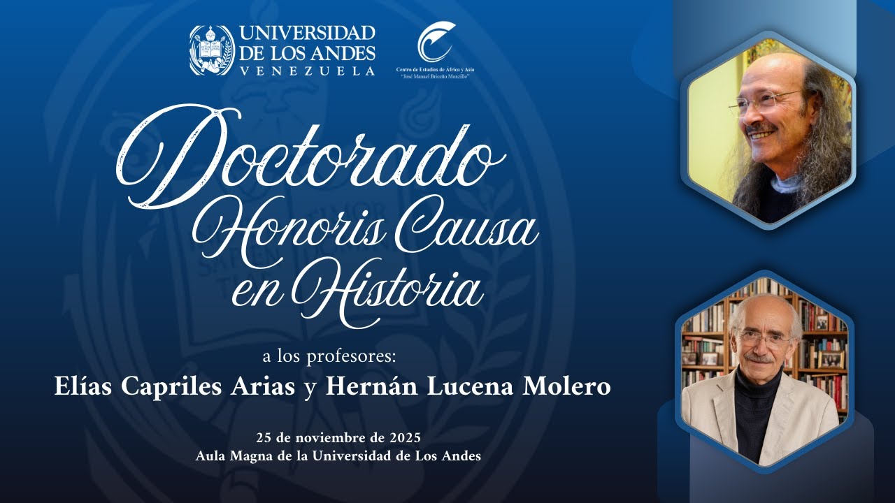 Conferimiento del Doctorado Honoris Causa a los profesores Elías Capriles y Hernán Lucena - ULA
