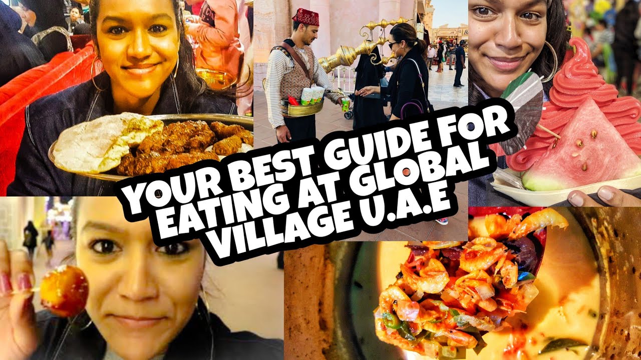 Блюда, которые ОБЯЗАТЕЛЬНО НУЖНО ПОПРОБОВАТЬ в Global Village-Dubai | Вся лучшая еда в мире в одн...