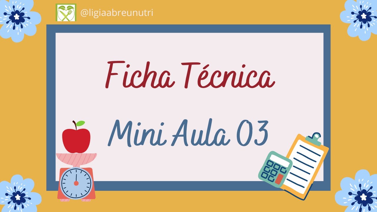 Passo a passo de Fichas Técnicas - Mini Aula 03
