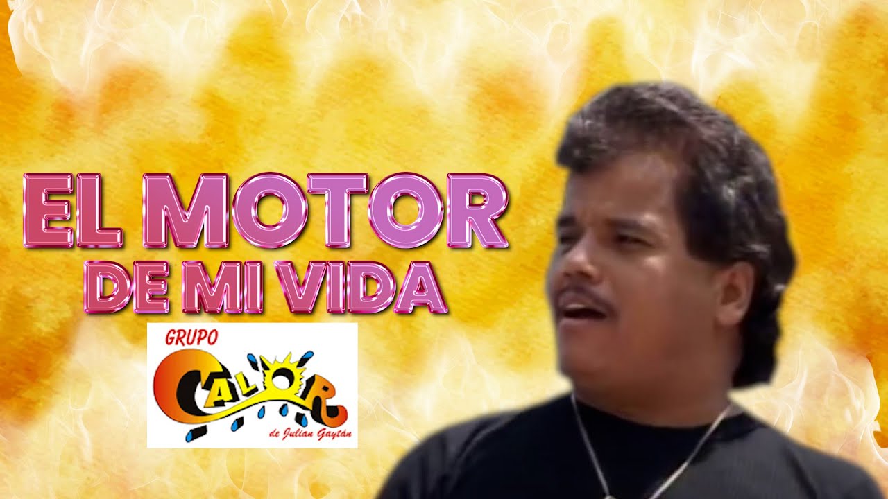 EL MOTOR DE LA VIDA - GRUPO CALOR (Video Oficial)