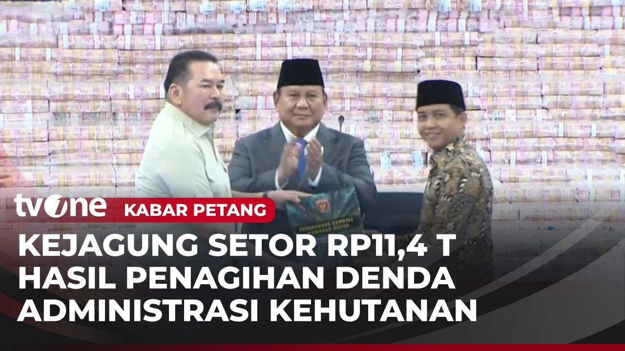 Kejagung Serahkan Rp11,4 T ke Negara Hasil Penagihan Denda Administrasi Kehutanan Satgas PKH | tvOne