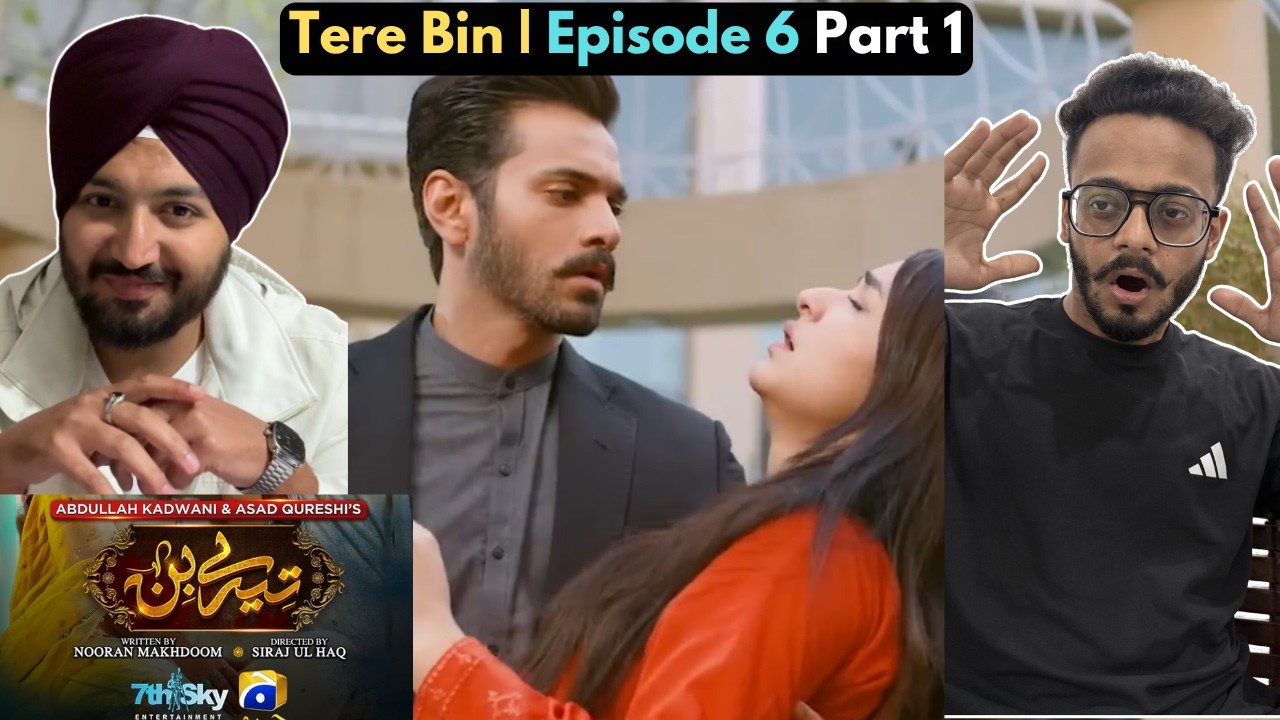 Tere Bin Episode 06 Part 1 | Yumna Zaidi - Wahaj Ali | Jeet Singh Reactions