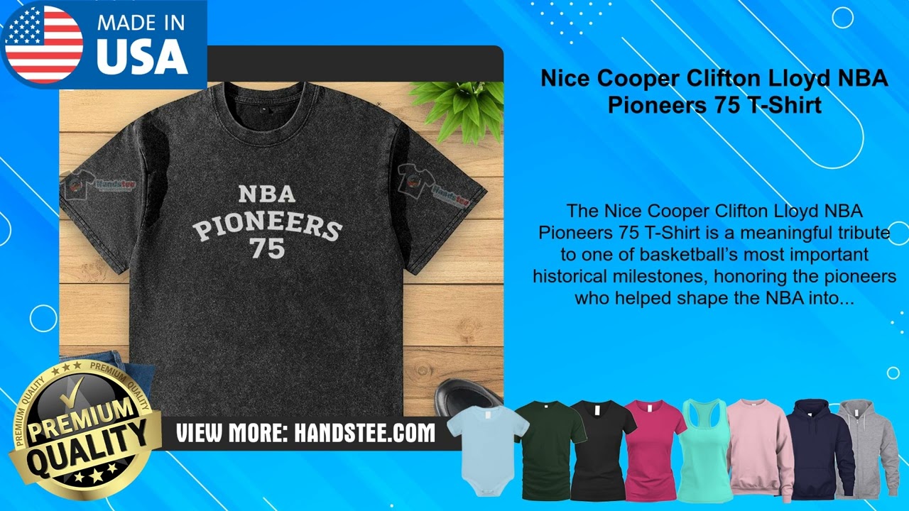 Nice Cooper Clifton Lloyd NBA Pioneers 75 T-Shirt