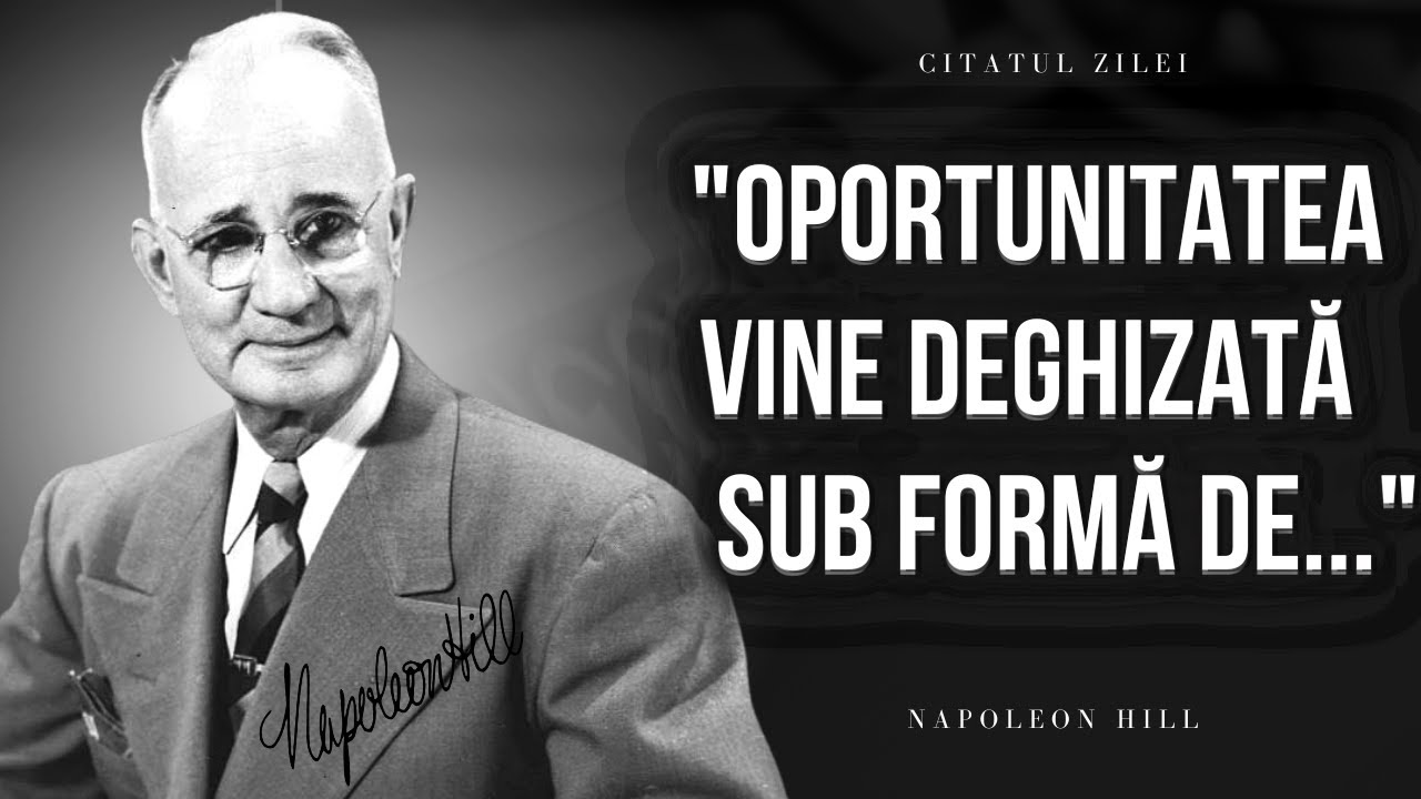 25 de Citate de Napoleon Hill ce îți vor schimba viața