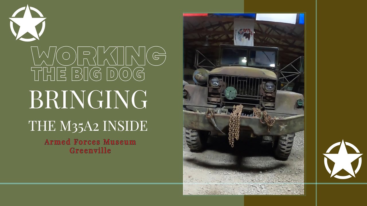 Moving M35A2 Indoors