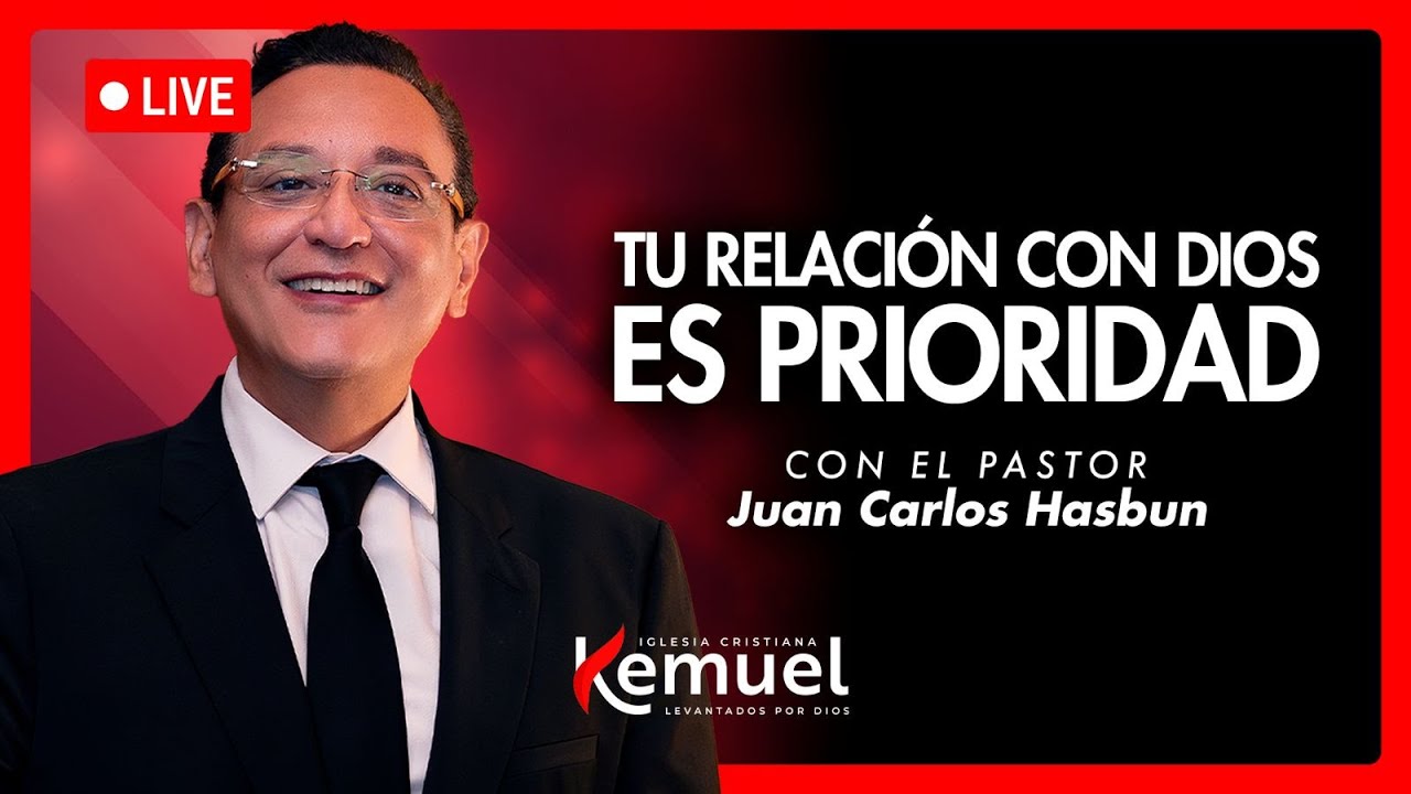 🔴 SERVICIO DE DOMINGO - TU RELACIÓN CON DIOS ES PRIORIDAD - IGLESIA KEMUEL - #iglesiacristiana
