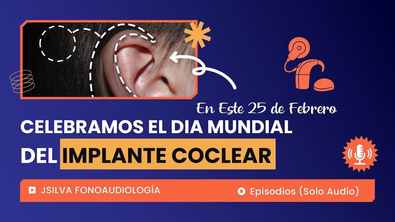 Conmemorando El Dia Mundial Del Implante Coclear: Lineamientos de la ASHA Para Fonoaudiólogos