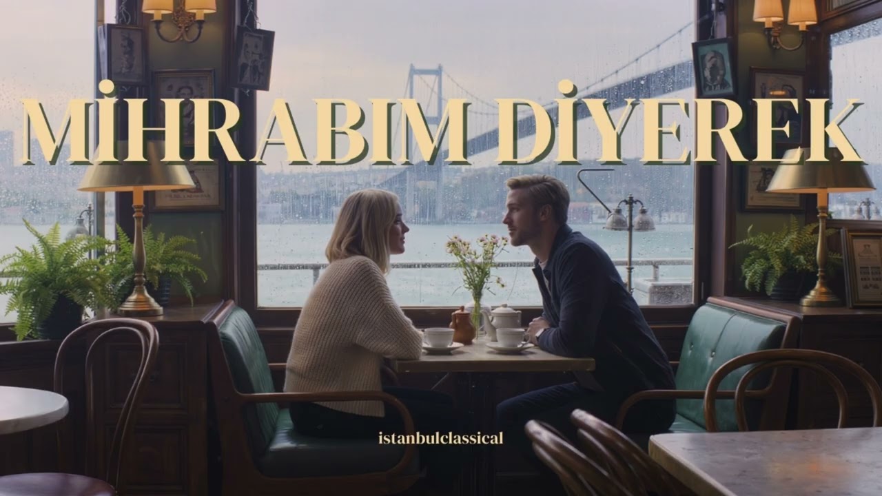 Mihrabım Diyerek Sana Yüz Vurdum | Istanbul Classical