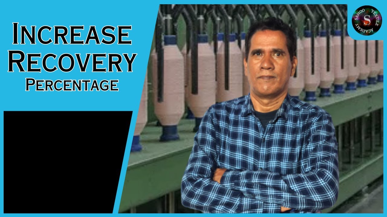 How To Increase Recovery Percentage || Cotton Plant || Sahoo Textile Academy