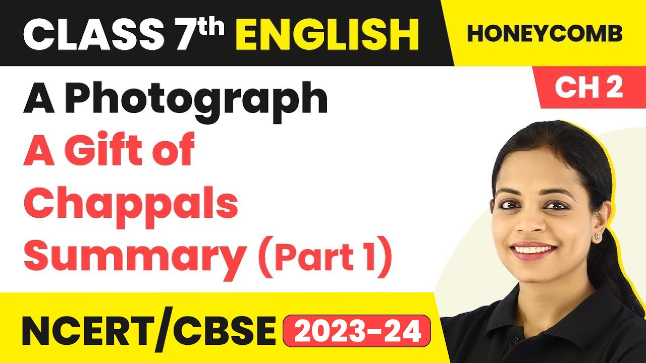 Class 7 English Chapter 2 Summary | Class 7 English A Gift of Chappals | Class 7 English (Part-1)