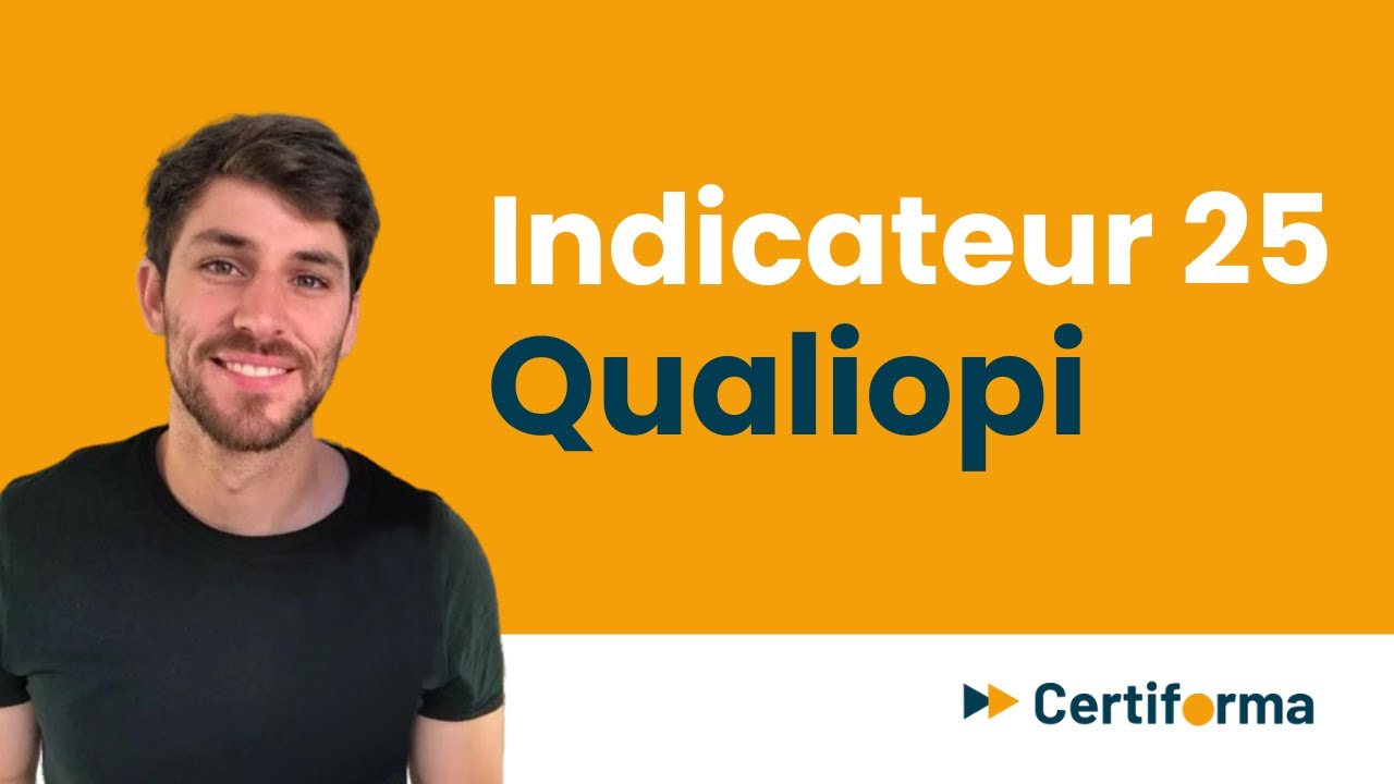 Tout savoir sur l'indicateur 25 Qualiopi