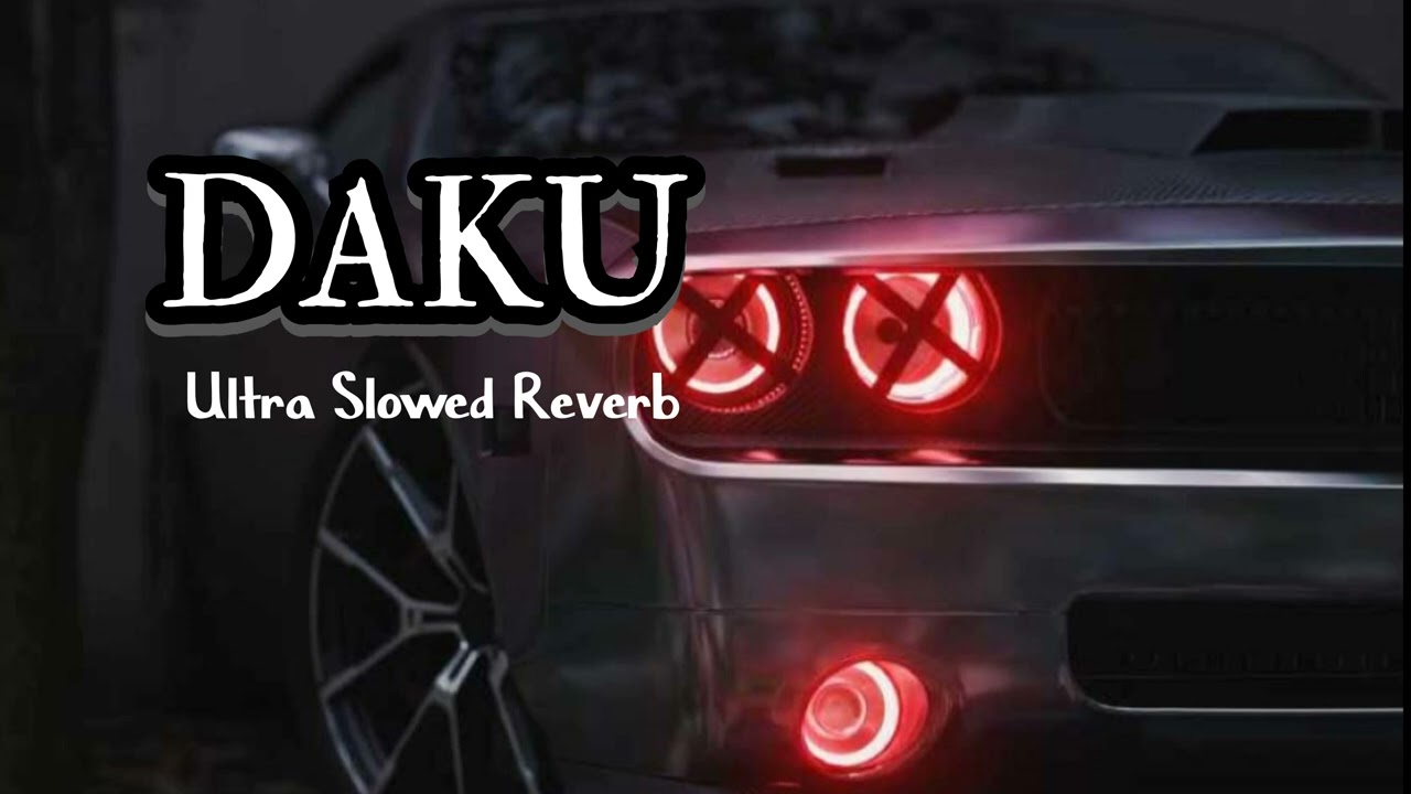 DAKU (ULTRA SLOWED REVERB) LOFI SONGS (Ur Lofi World)