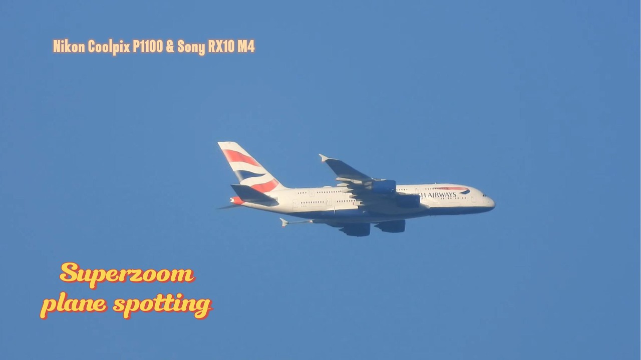 Plane Spotting Overhead | Nikon Coolpix P1100 & Sony RX10 IV Superzoom
