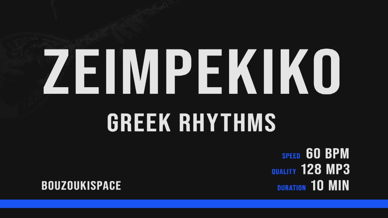 &Zeta;&Epsilon;&Iota;&Mu;&Pi;&Epsilon;&Kappa;&Iota;&Kappa;&Omicron; - ZEIMPEKIKO 60BPM  - Greek Rhythms - BouzoukiSpace