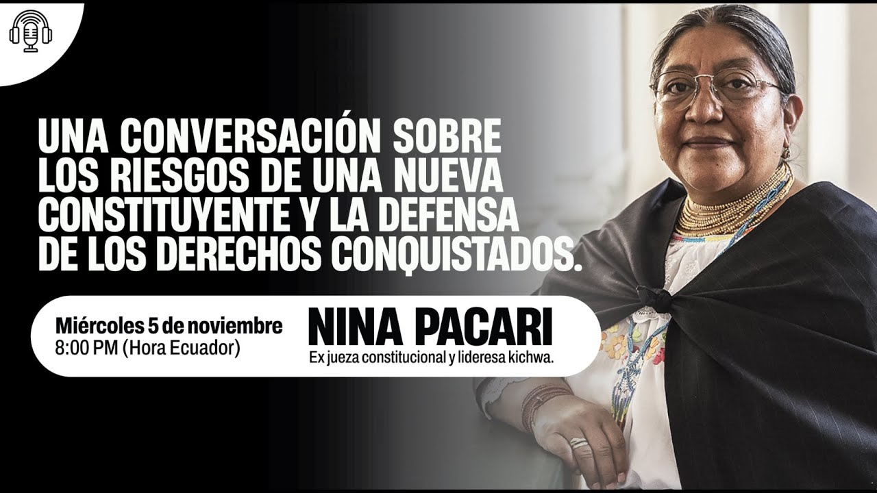 Lo que está en juego: participación y derechos ante la Constituyente — con Nina Pacari
