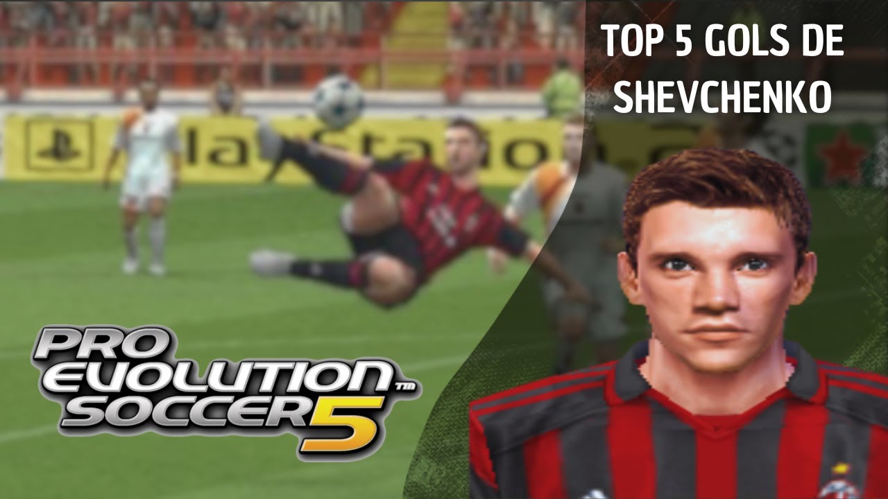 PES 2005 - TOP 5 gols | Shevchenko