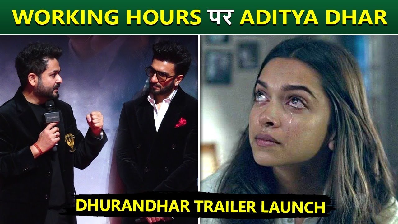 Aditya Dhar REVEALS: Dhurandhar Cast Worked 18 Hours Non-Stop