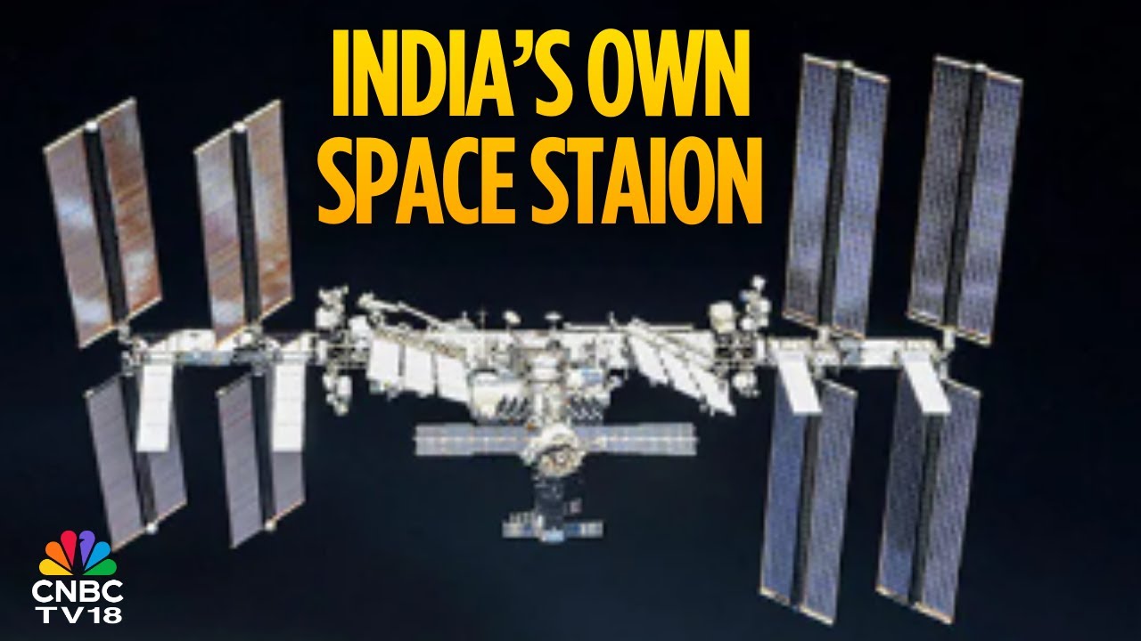 India’s ISS Moment: ISRO Starts Bharatiya Antariksh Station Project | N18V
