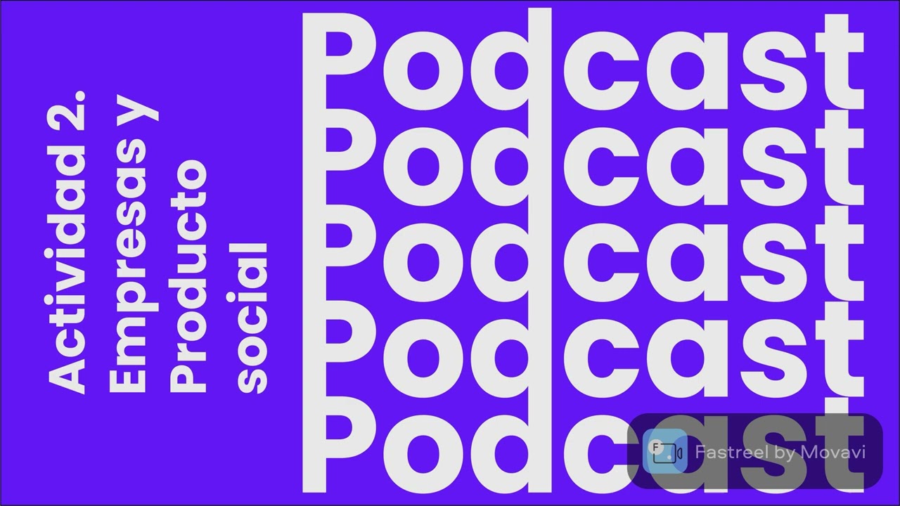 PODCAST Empresas y Producto Social