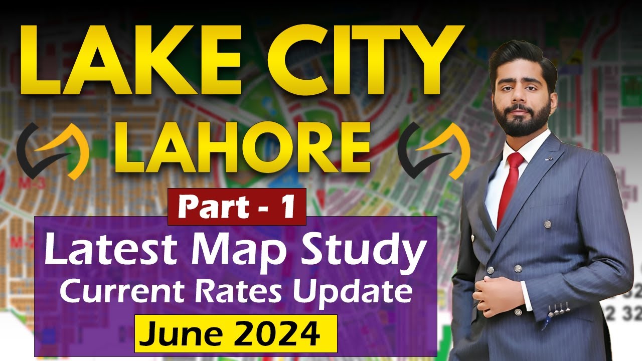 Lake City Lahore | Latest Map Study | Part - 1 | Current Prices Update | june 2024