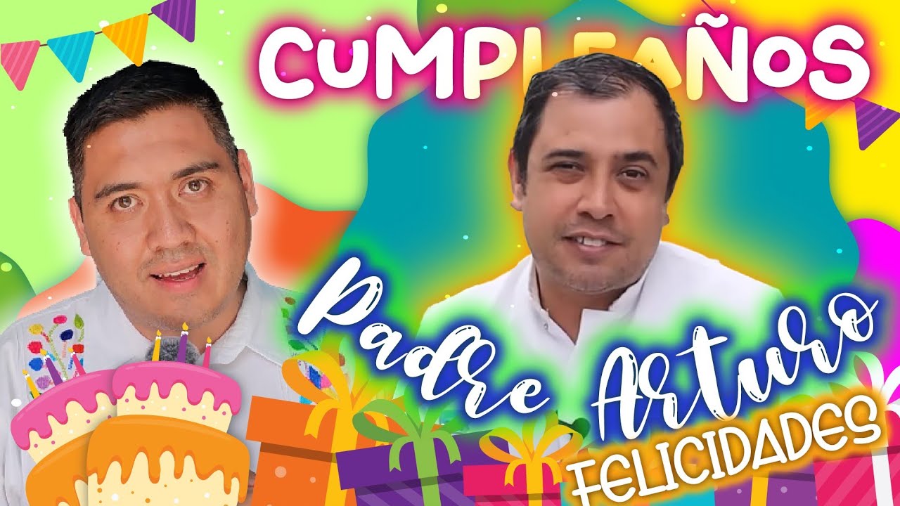 😎Recordando los cumpleaños del Padre Arturo!! 🥳 Felicidades Padre Arturo Cornejo ✝️
