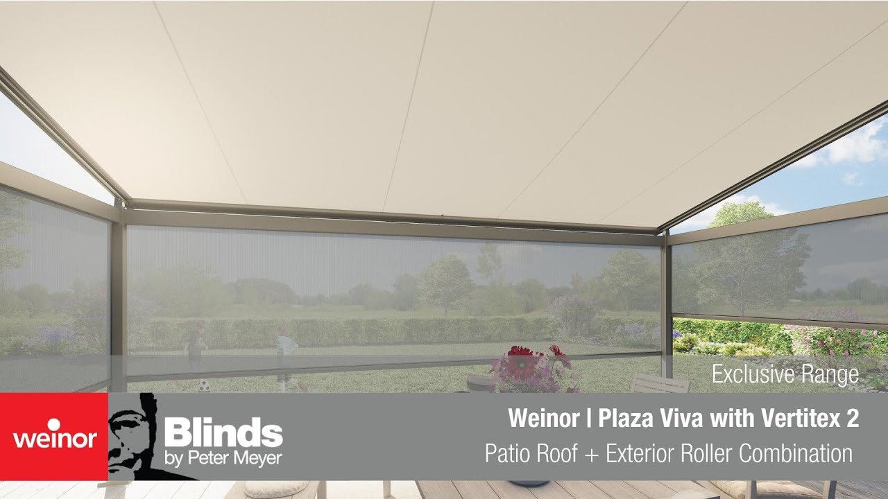 Weinor Plaza Viva with Vertitex 2 Patio Roof + Exterior Roller Combination