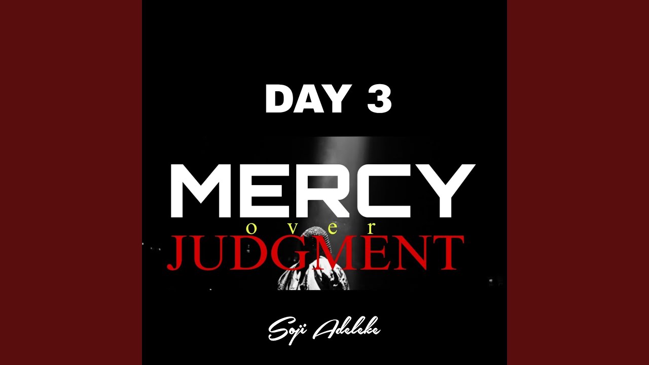 Mercy over Judgement Day 3