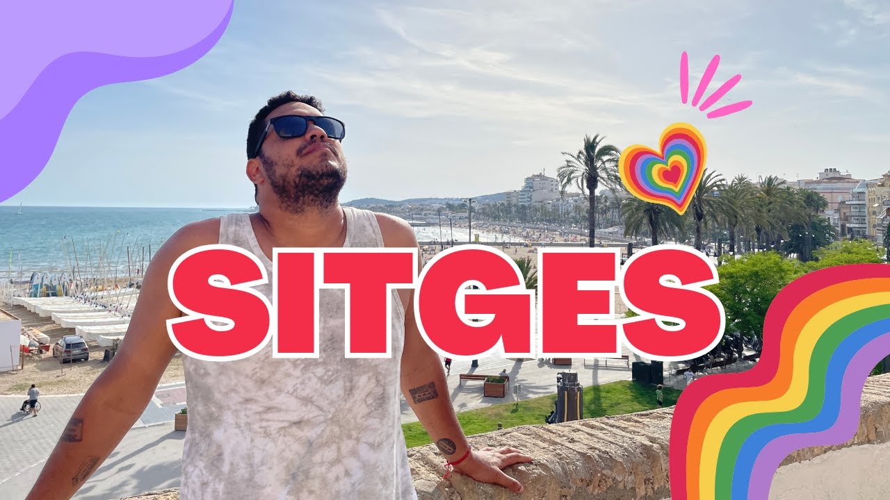 Sitges 🏳️‍🌈 El pueblo de España más ORGULLOSO de su comunidad LGBT 💫