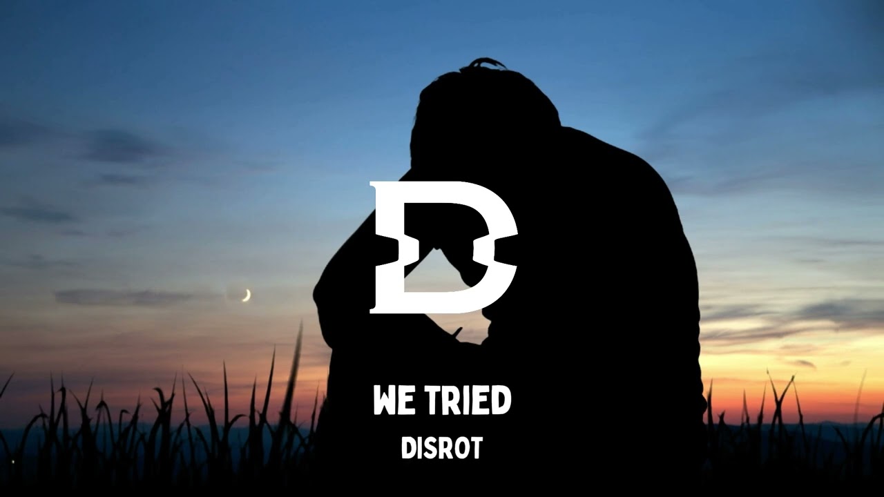 Disrot - We Tried (No Copyright Music)