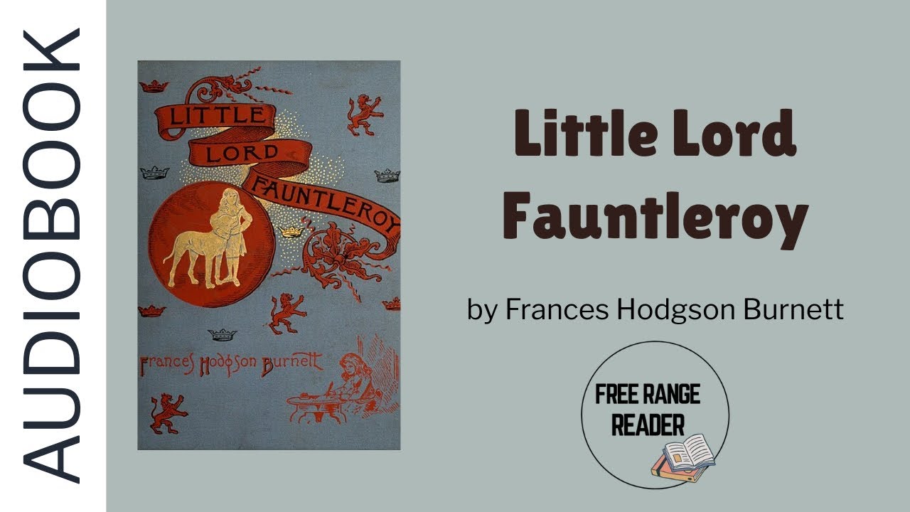 Little Lord Fauntleroy by Frances Hodgson Burnett | Full audiobook | Human narrated (not AI)