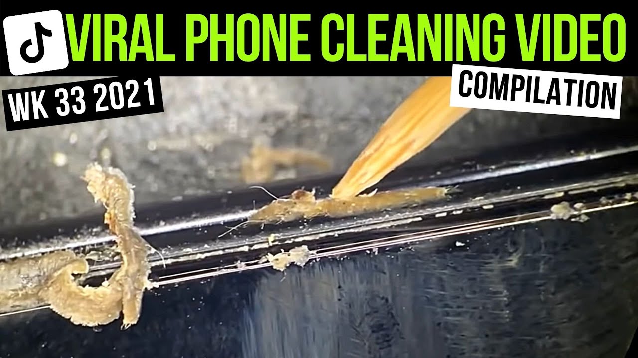 Viral TikTok Phone Cleaning videos. Week 33 2021 compilation from Phone Fix Craft