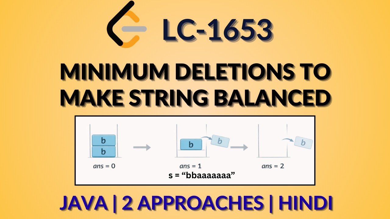 Minimum Deletions to Make String Balanced | Leetcode 1653 | Java-Hindi