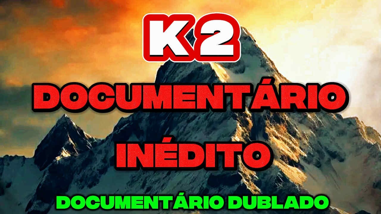 Tragédia a 8.611 m: O Acidente no K2 11 Mortes Documentário Dublado