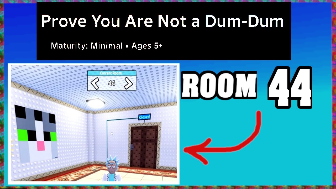 ROOM 44 PROVE YOU ARE NOT A DUM DUM Roblox Walkthrough [Full Guide English] 🗝️