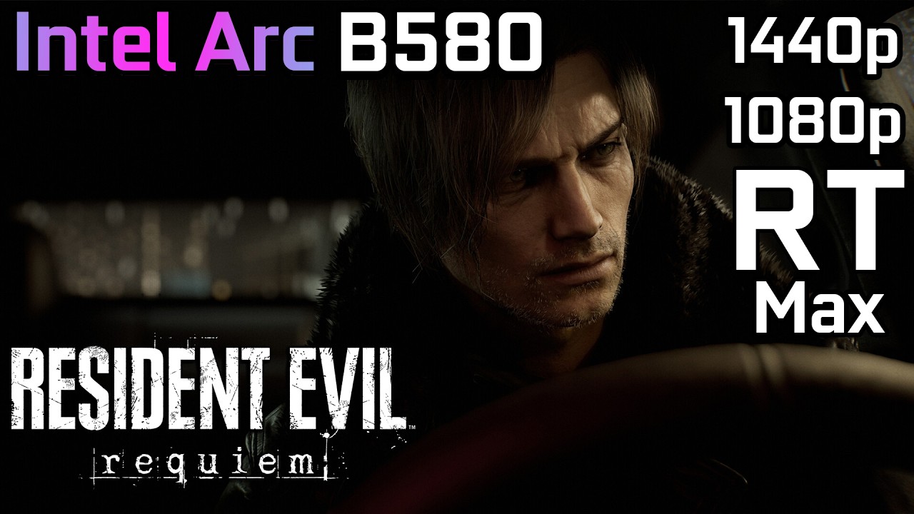Resident Evil Requiem - Intel Arc B580 | 1440p, 1080p - Max Settings