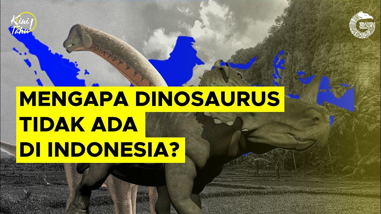 Mengapa Dinosaurus Tidak Ada di Indonesia? - KiniTahu