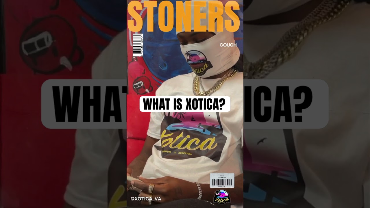 What Is Xotica ? 🛋️💨 #420 #interview #vlog #stonersonly
