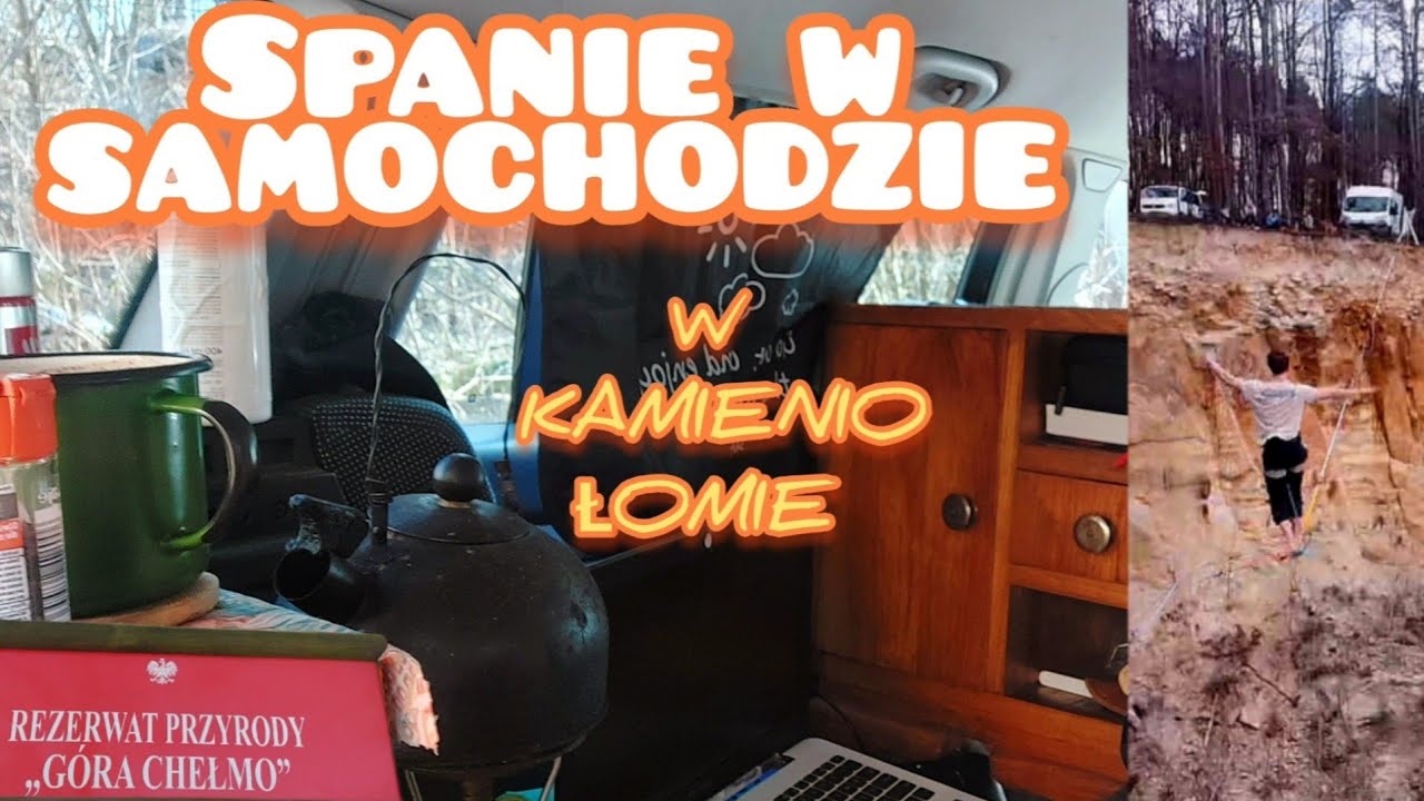 Spanie w samochodzie w kamieniołomie Góra Chełmo.