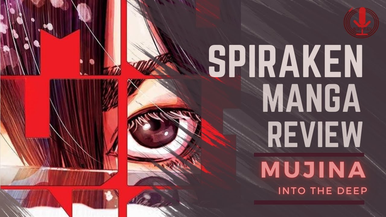 No Rights, No Rules | Mujina Into The Deep | Spiraken Manga Review | Ep 613